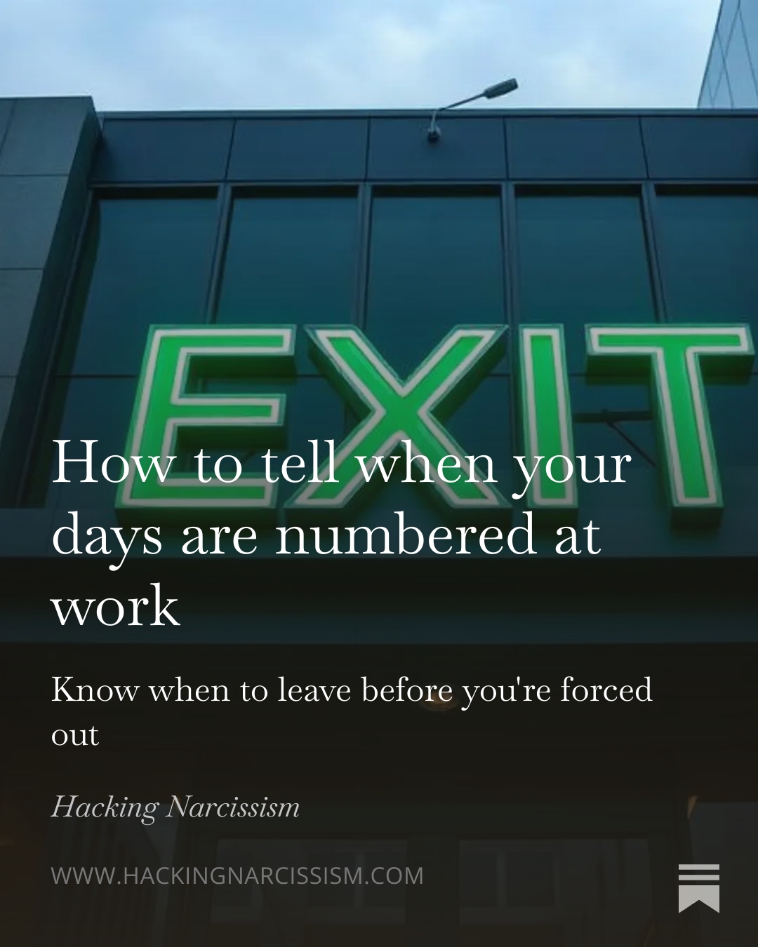 How to tell when your days are numbered at work — Hacking Narcissism article cover